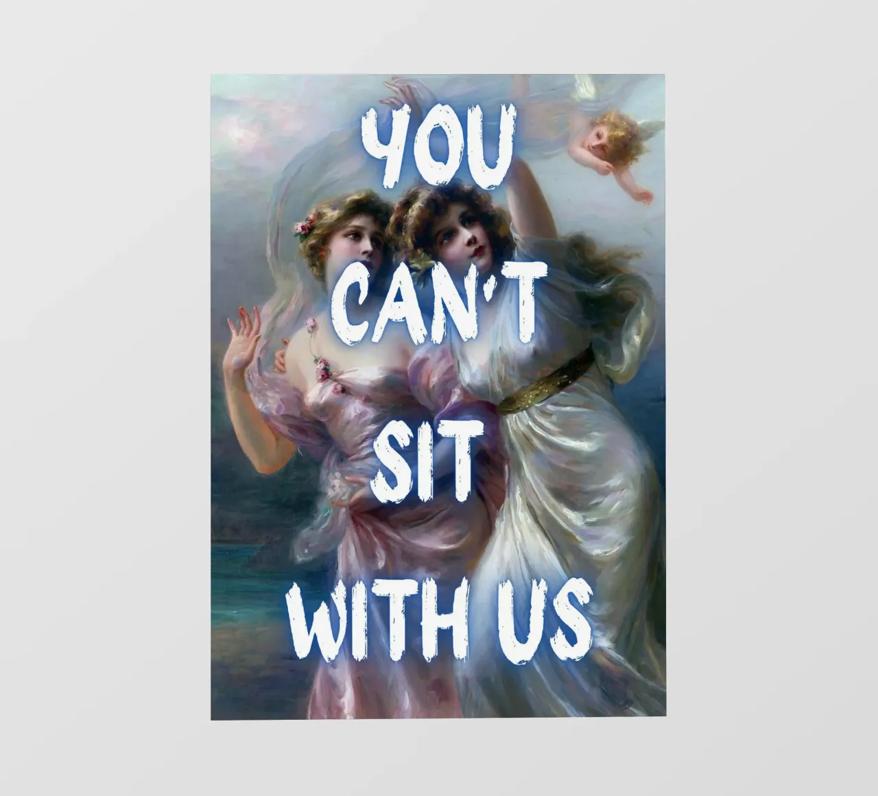 "Can't Sit With Us" - Pop Art, Remix rinascimentale, Meme Cultu pellicola backlit da NorwesClub