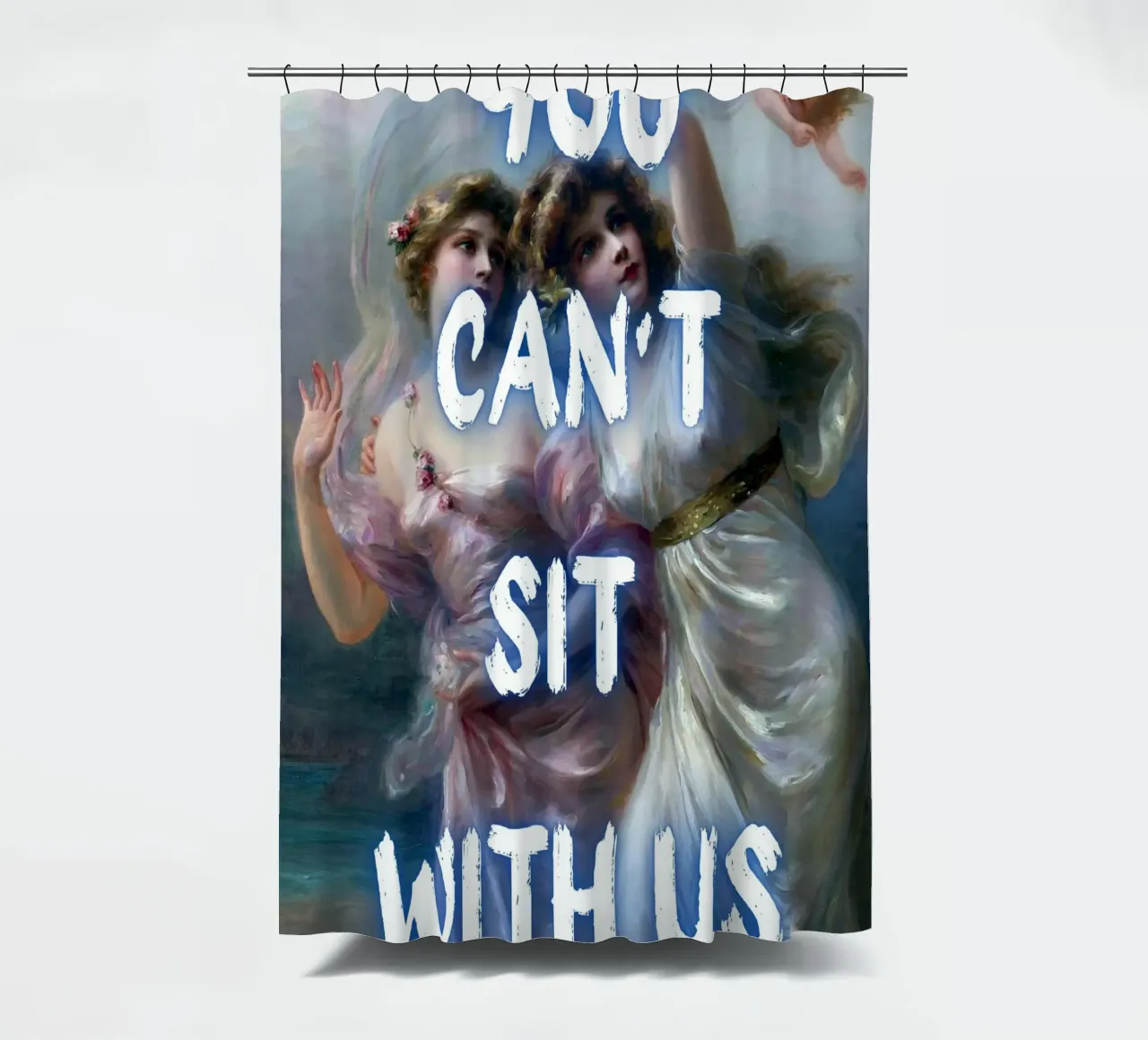"Can't Sit With Us" - Pop Art, Renaissance Remix, Meme Cultu shower curtain by NorwesClub