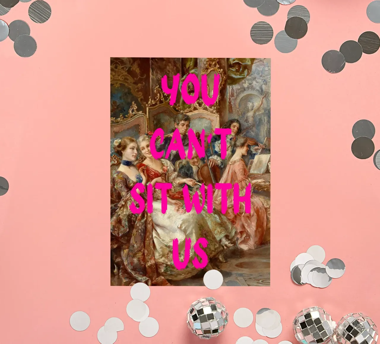 "Can't Sit With Us" - Pop Art, Rococo Remix, Meme Culture, P autocollant de NorwesClub