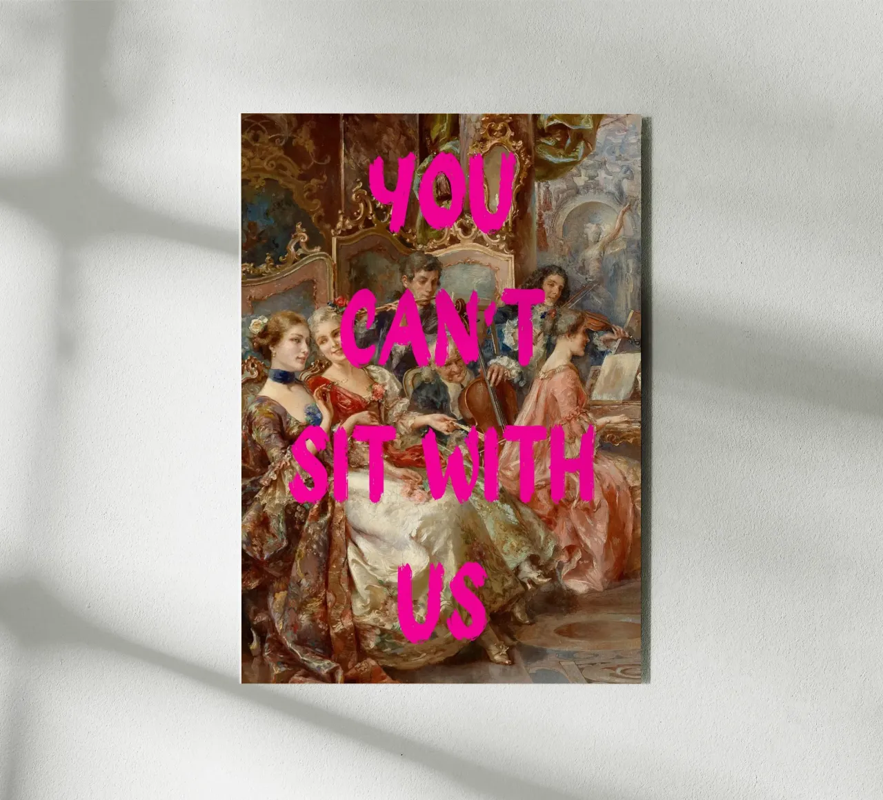 "Can't Sit With Us" - Pop Art, Rococo Remix, Meme Culture, P alluminio dibond da NorwesClub