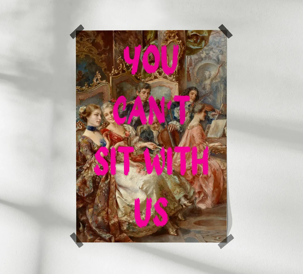 "Can't Sit With Us" - Pop Art, Rococo Remix, Meme Culture, P carta hahnemühle da NorwesClub