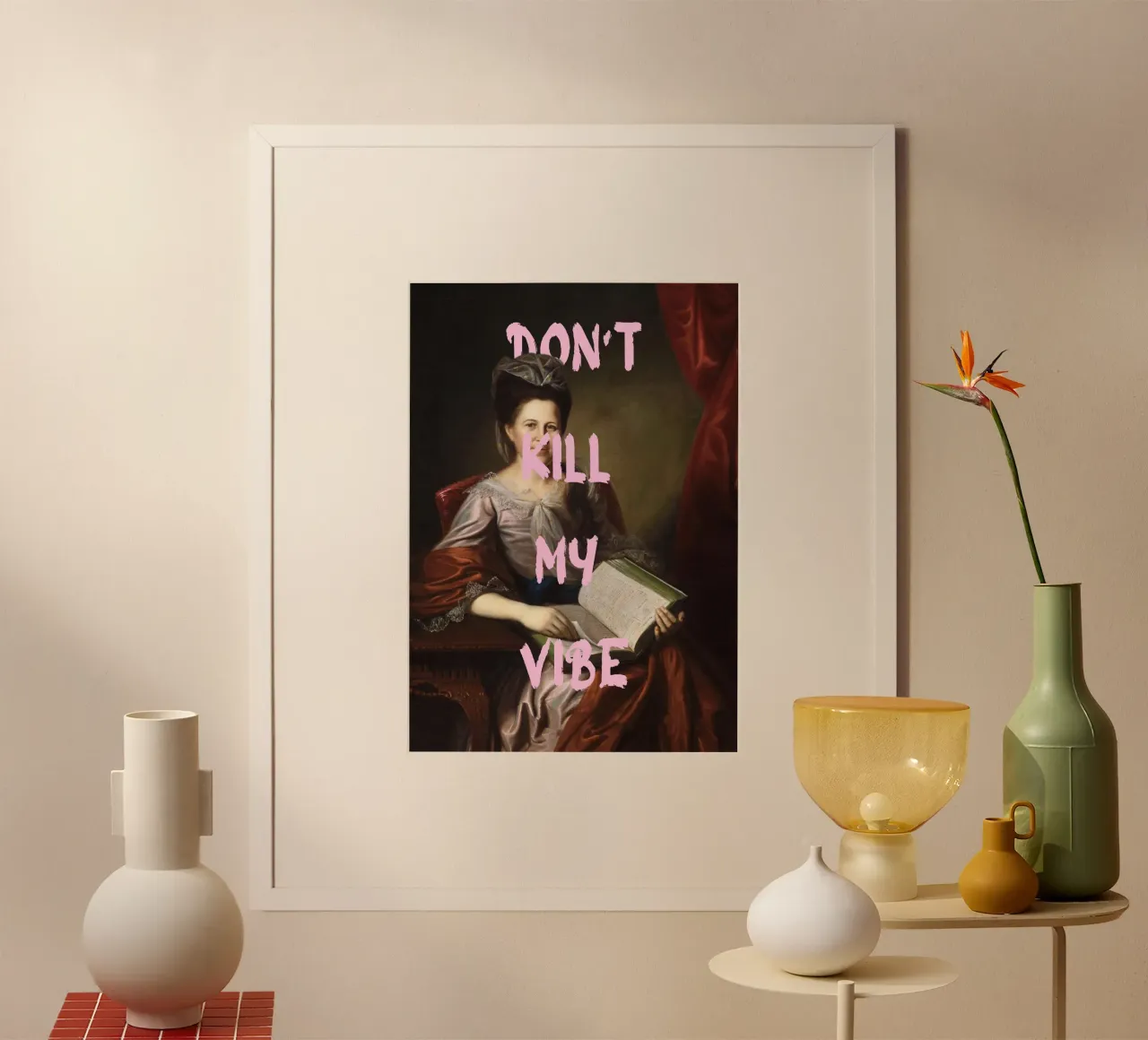 "Don't Kill My Vibe" - Pop Art, Remix classico, Empowerment, poster con telaio in plastica da NorwesClub