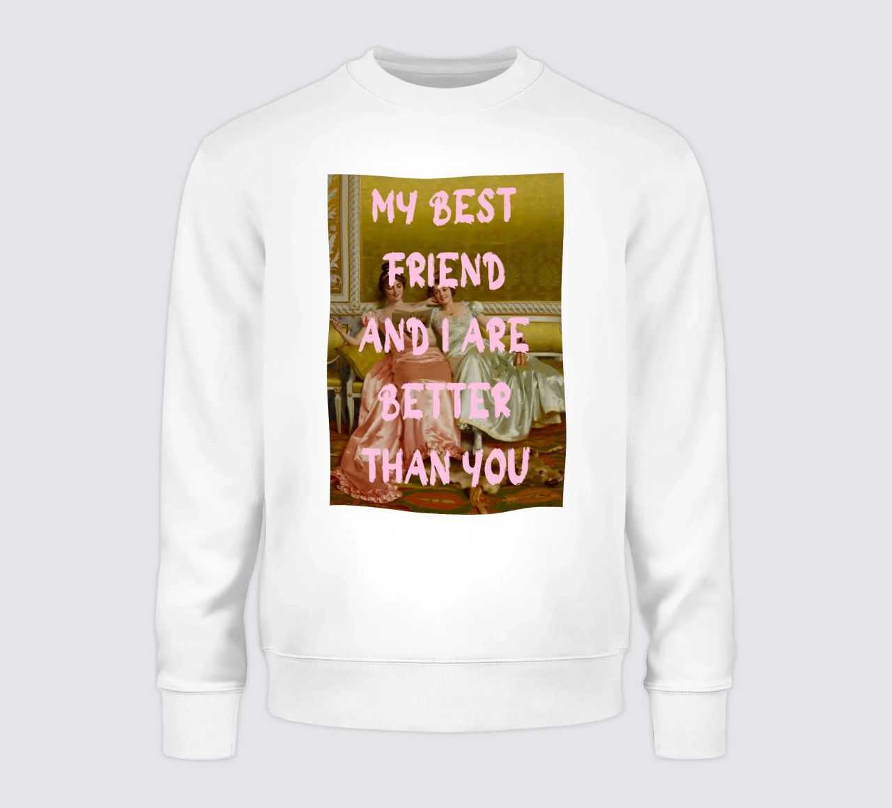 "Better Than You" - Pop Art, Remix classico, Umoristico, Amico felpa da NorwesClub