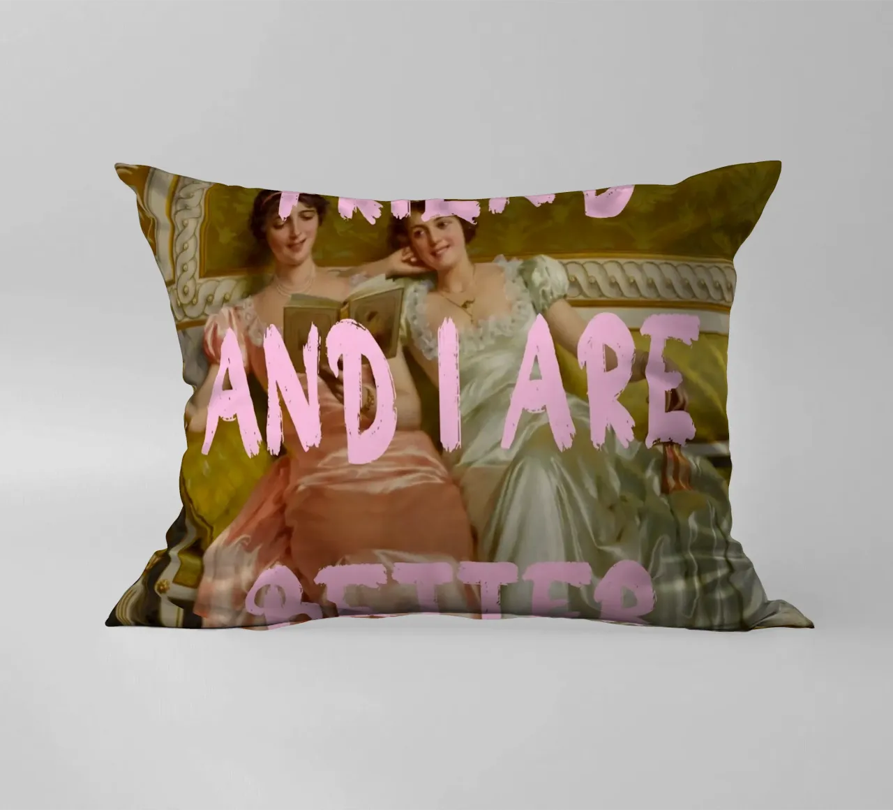 "Better Than You" - Pop Art, Remix classico, Umoristico, Amico cuscino da NorwesClub