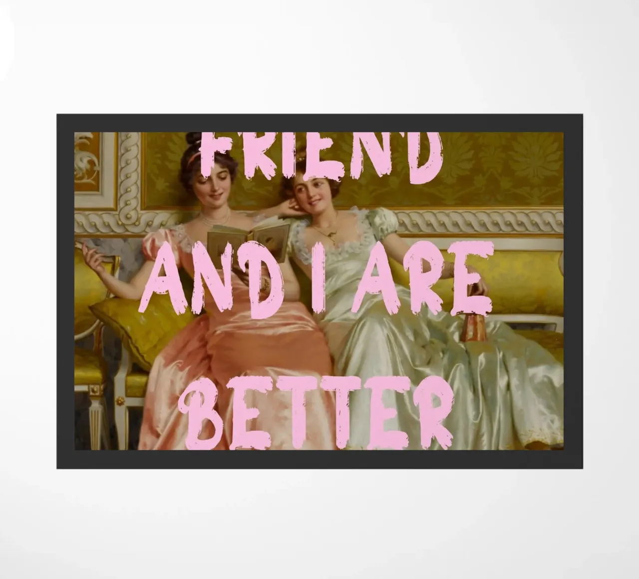 "Better Than You" - Pop Art, Remix classico, Umoristico, Amico zerbino da NorwesClub