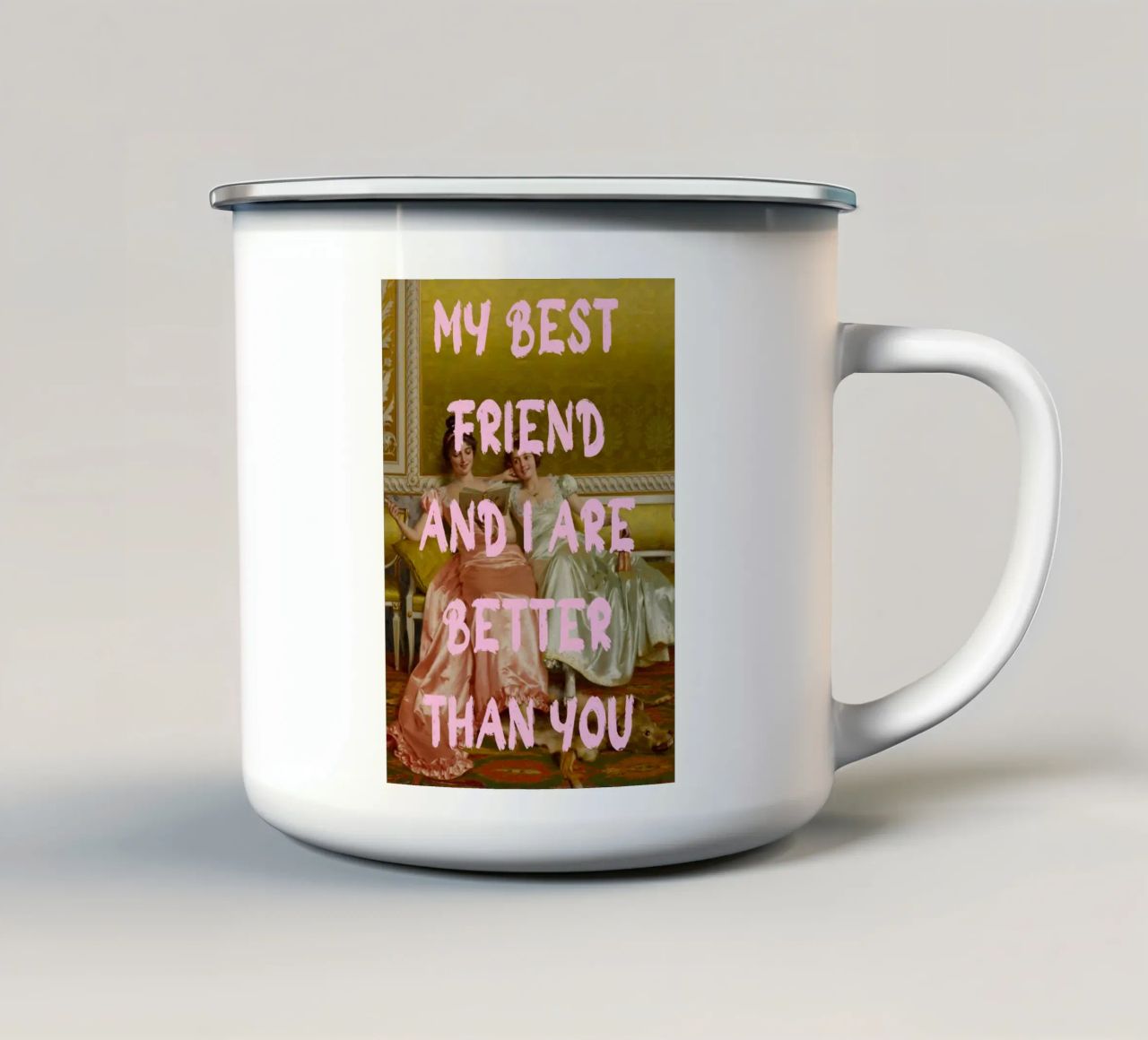 "Better Than You" - Pop Art, Remix classico, Umoristico, Amico tazza in smalto da NorwesClub