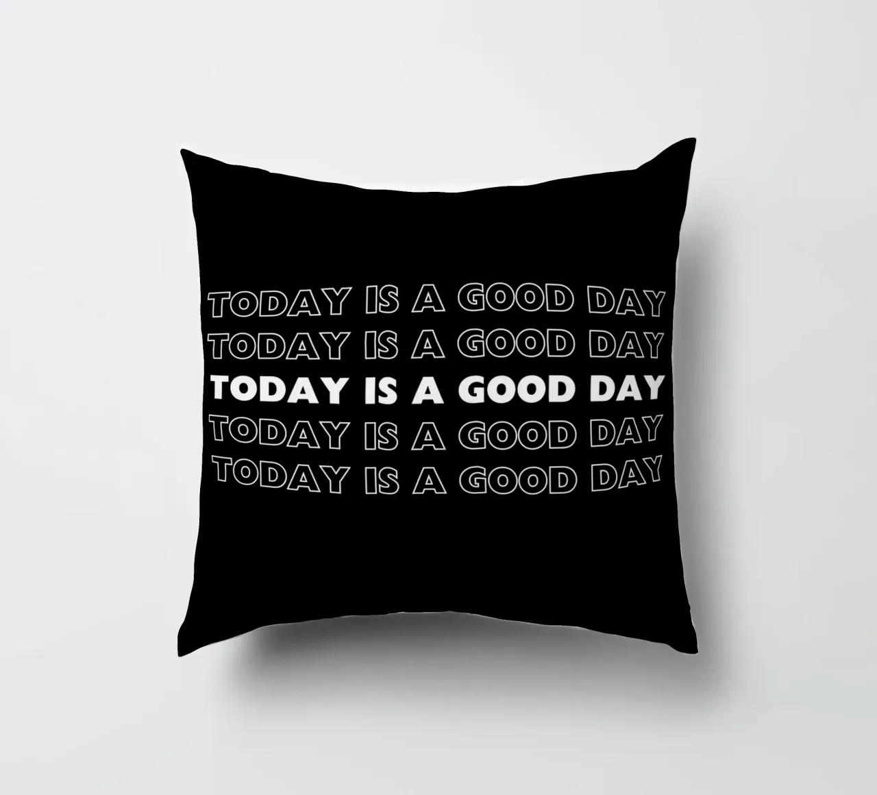 TODAY IS A GOOD DAY cuscino da DigiWunderwerk