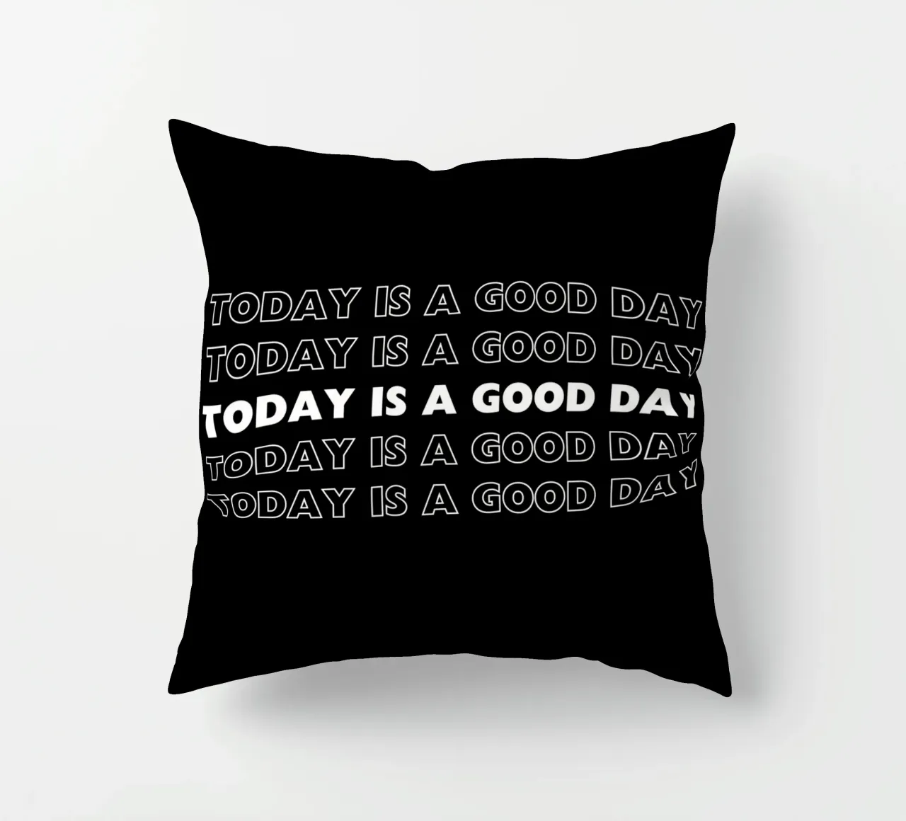 TODAY IS A GOOD DAY cuscino da DigiWunderwerk