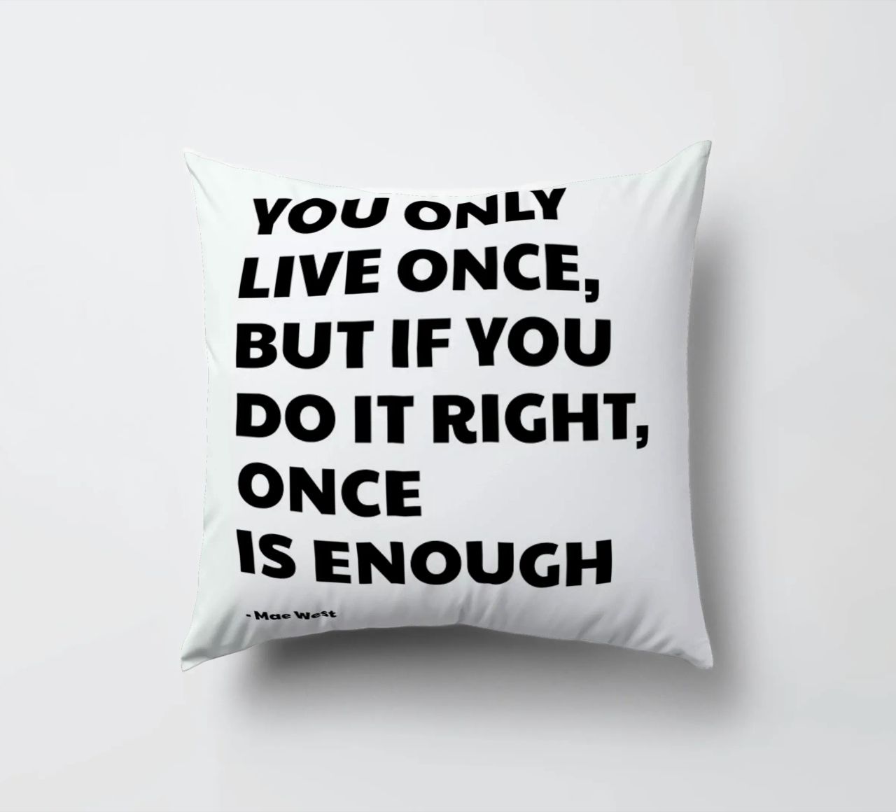 You Only Live Once cuscino da Studio One