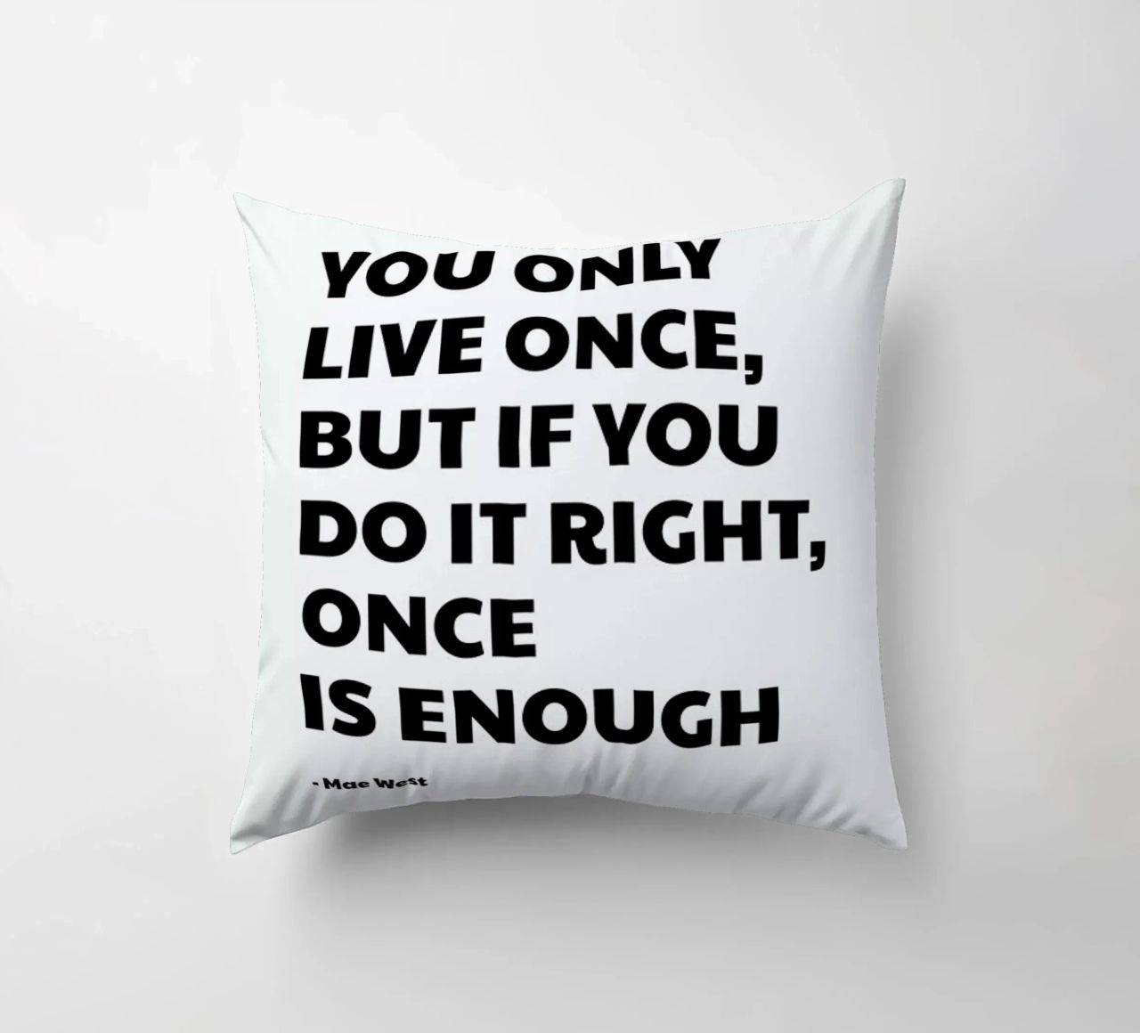 You Only Live Once cuscino da Studio One