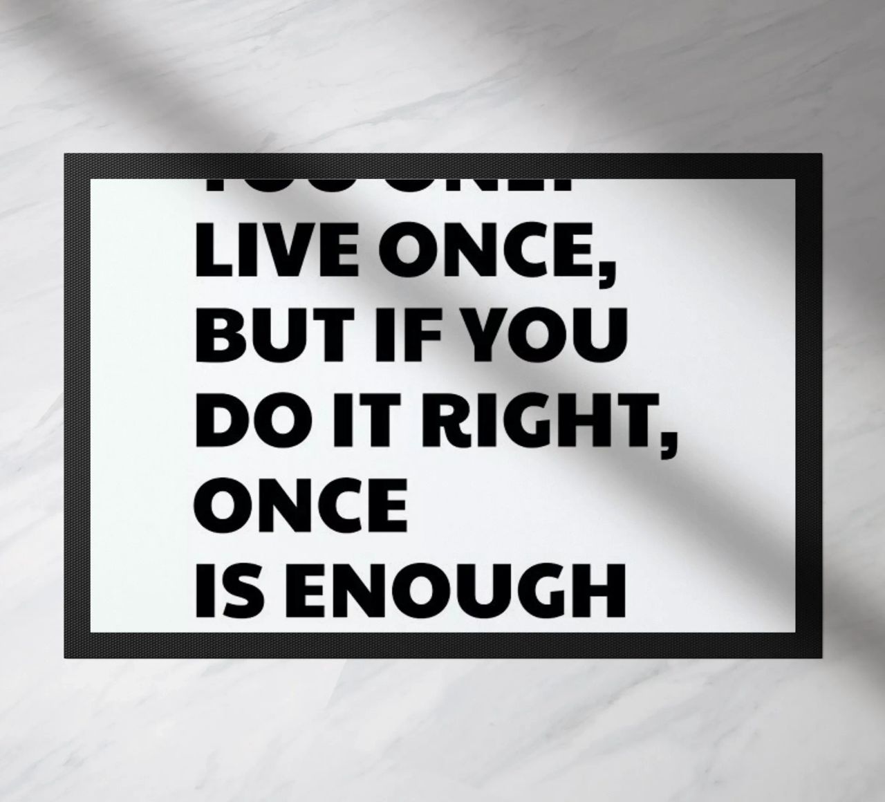 You Only Live Once felpudo de Studio One