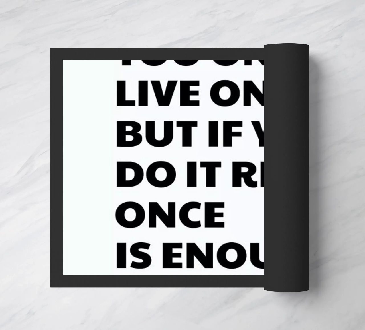 You Only Live Once felpudo de Studio One
