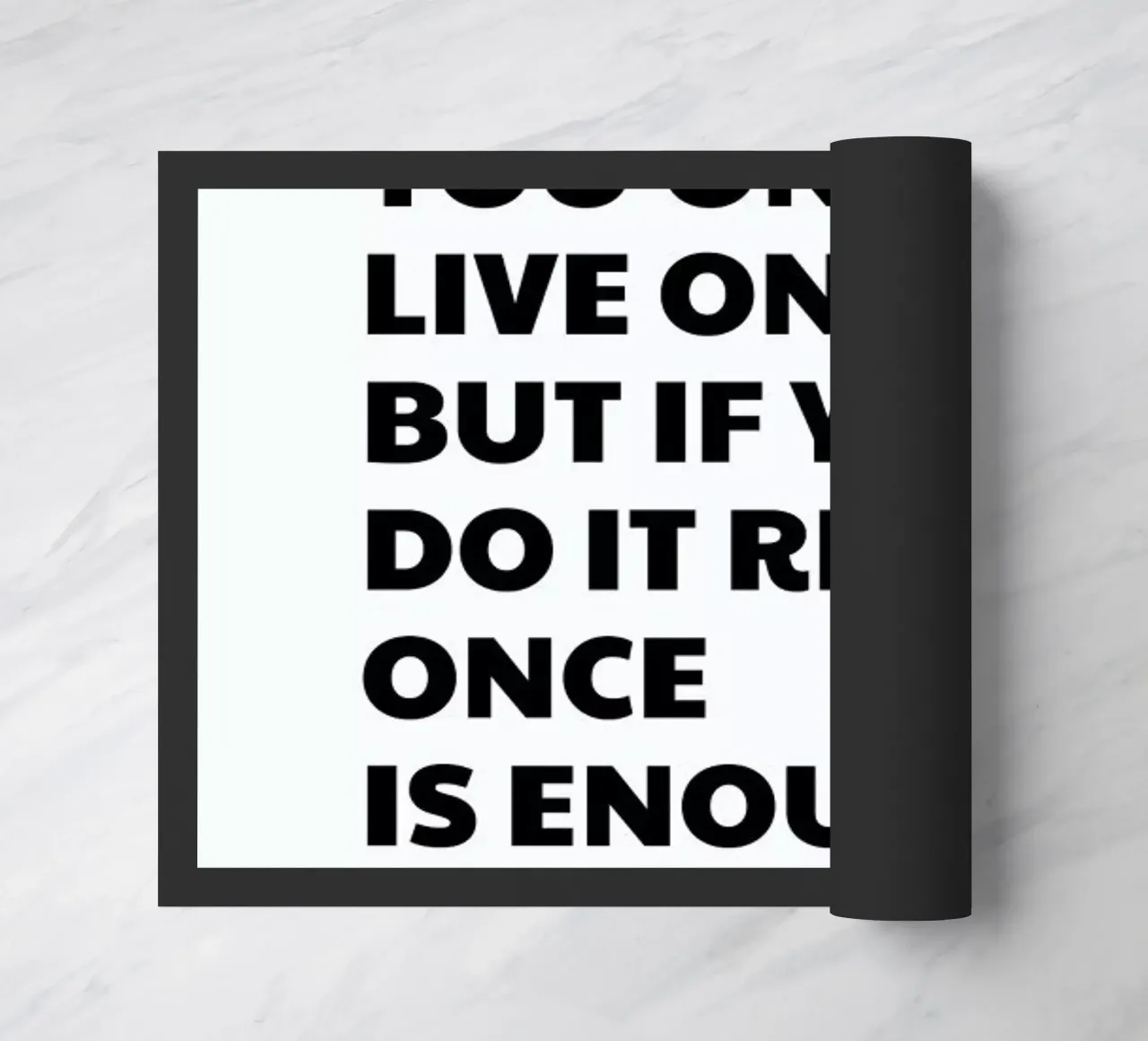You Only Live Once doormat by Studio One