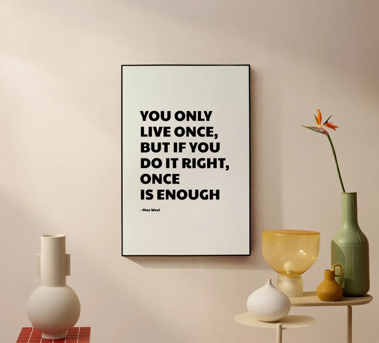 You Only Live Once plexiglass da Studio One