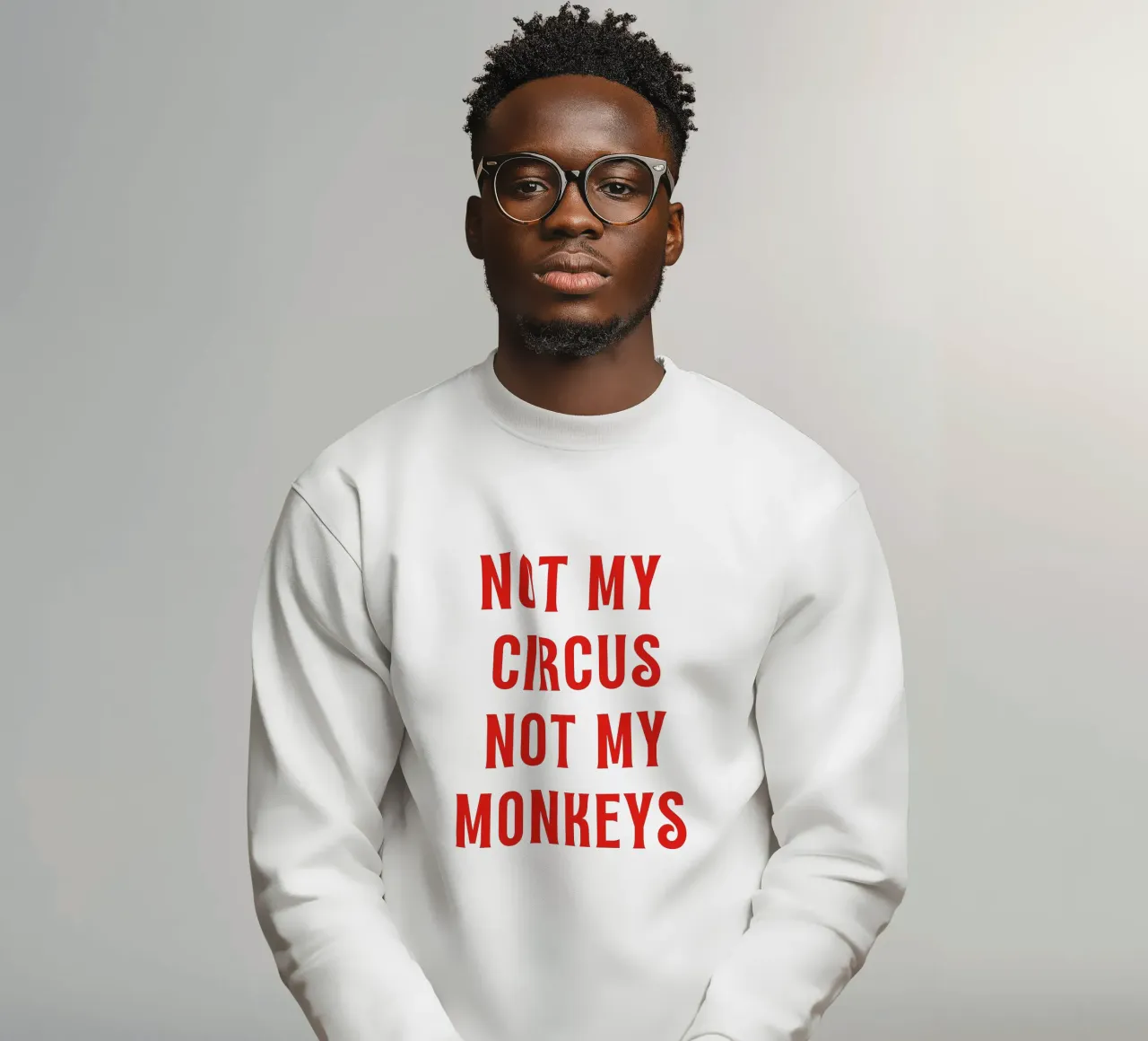 Non il mio circo Non le mie scimmie felpa da The Quote Collective
