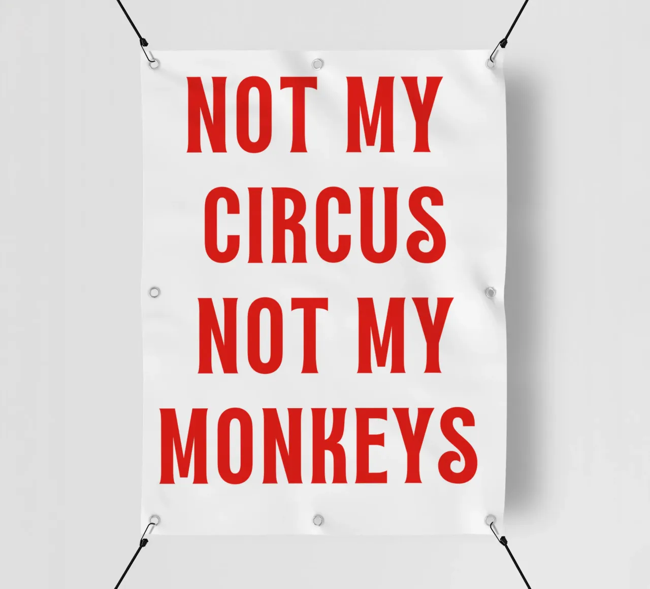 Non il mio circo Non le mie scimmie telo in pvc da The Quote Collective