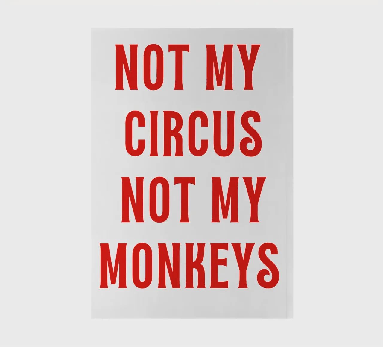 Not My Circus Not My Monkeys notebook by The Quote Collective