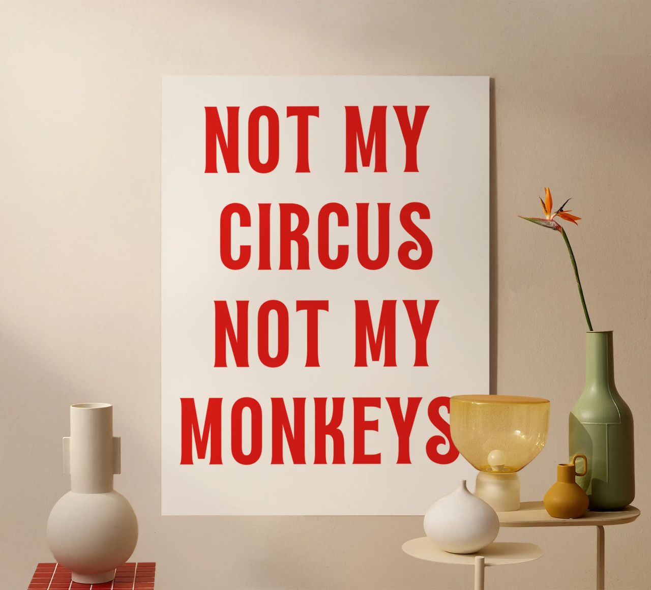 Non il mio circo Non le mie scimmie plexiglass da The Quote Collective
