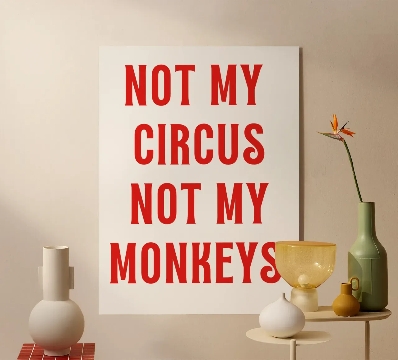 No es mi circo No son mis monos metacrilato de The Quote Collective