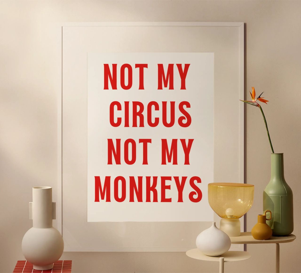 Nicht mein Zirkus Nicht meine Affen Poster von The Quote Collective