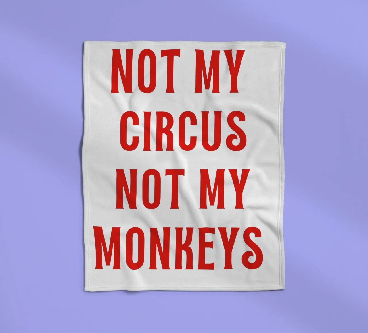 Non il mio circo Non le mie scimmie coperta in pile da The Quote Collective