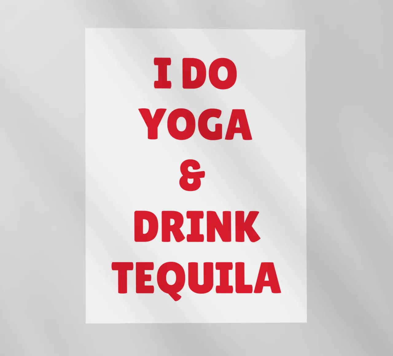 Funny “I Do Yoga & Drink Tequila” Bold Red Quote Design backlit film by The Quote Collective