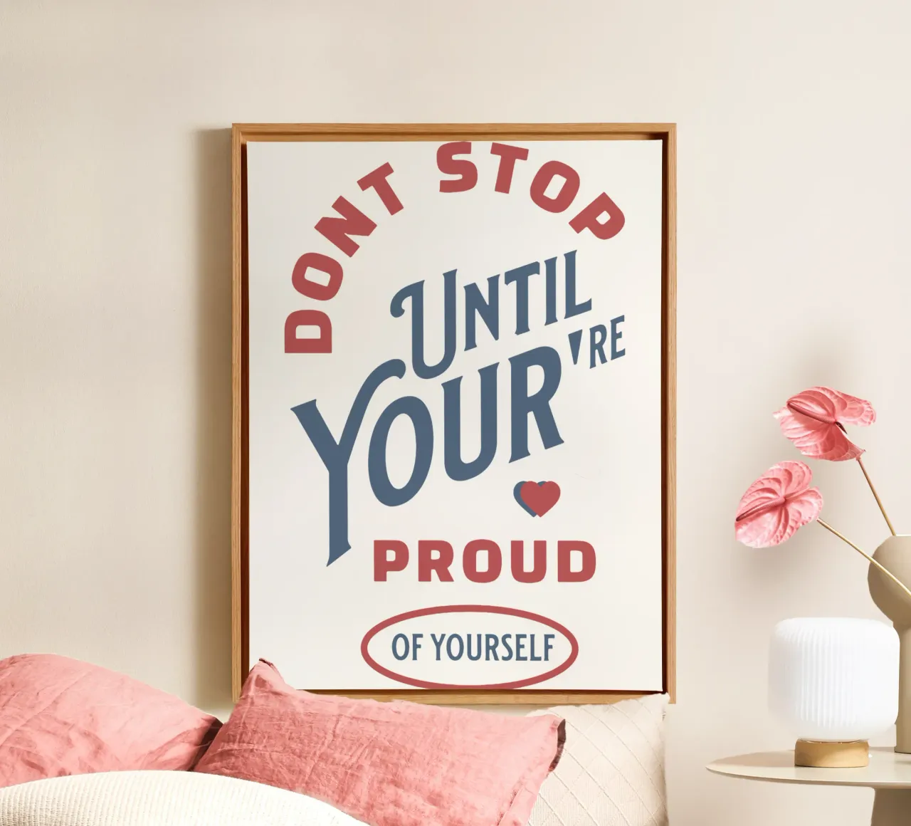 Don't stop until you're proud of yourself canvas by Gunawan Rb