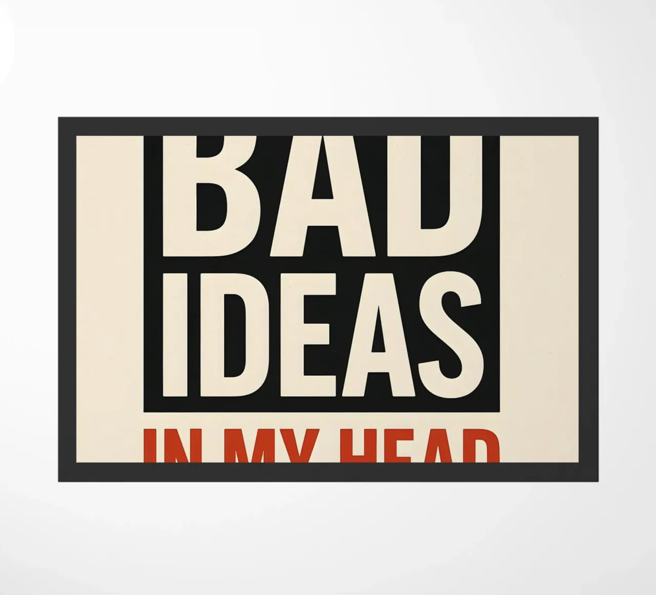 Bad Ideas Print zerbino da MoviesArt