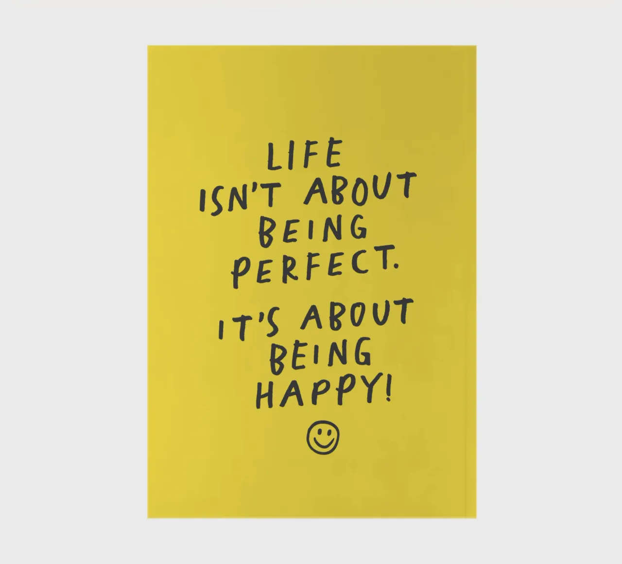 Life Isn't About Being Perfect It's About Being Happy notebook by THE MOTIVATED TYPE