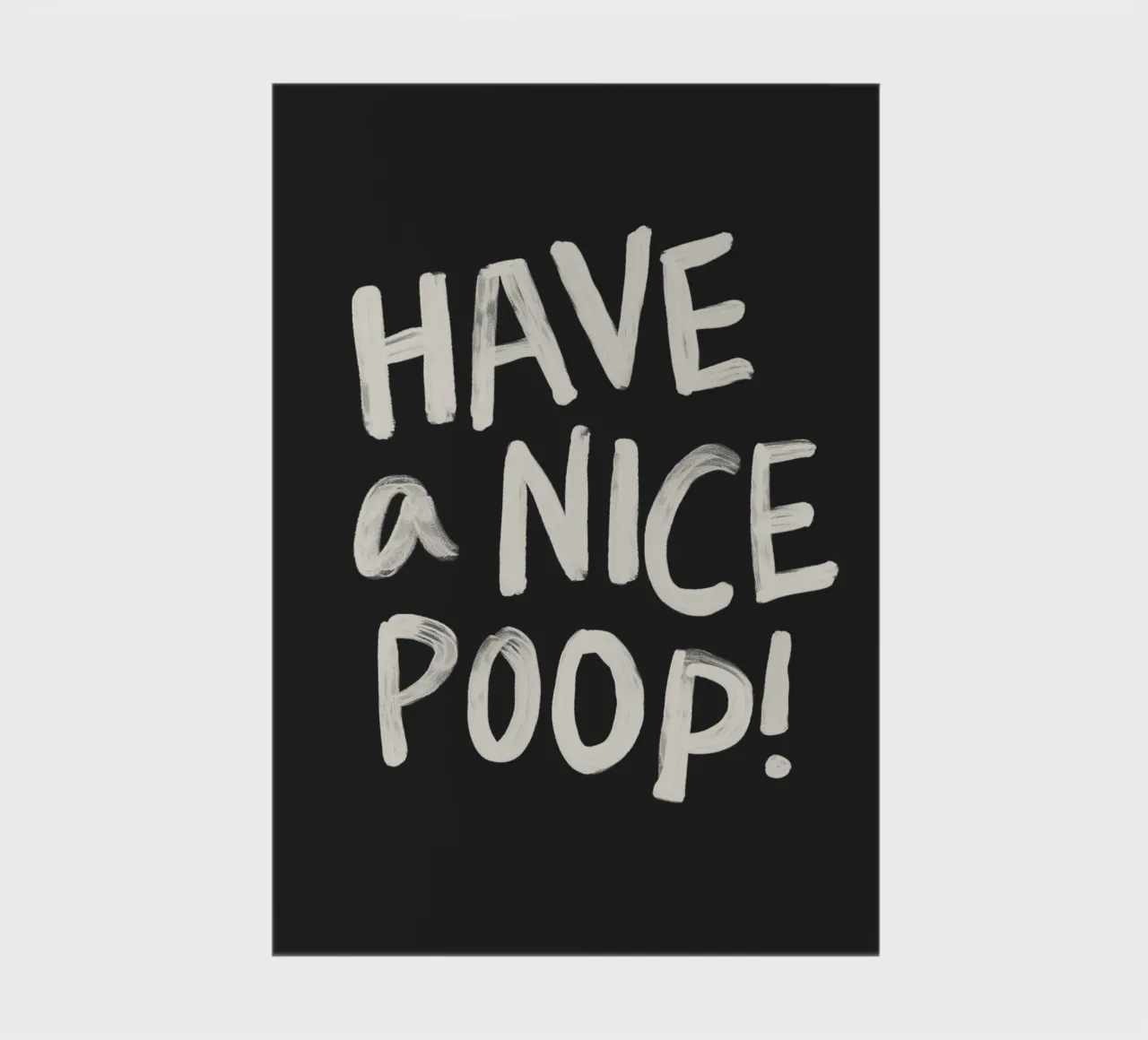 Have a Nice Poop Funny Sarcastic Typography Print Design notebook by THE MOTIVATED TYPE