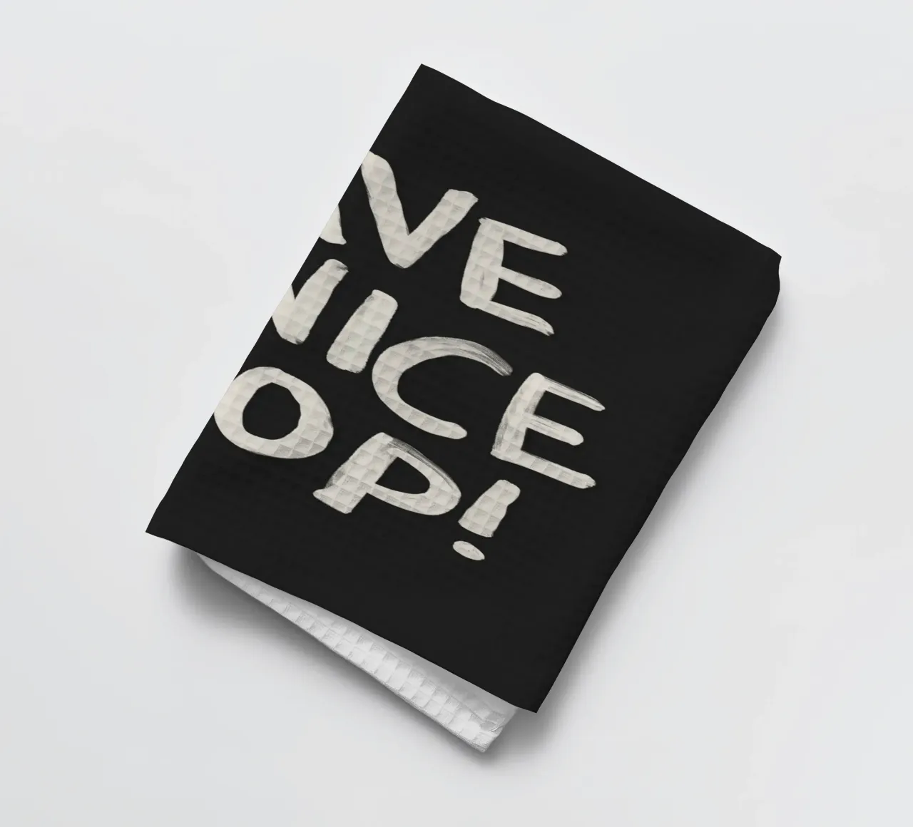 Have a Nice Poop Funny Sarcastic Typography Print Design torchon de THE MOTIVATED TYPE