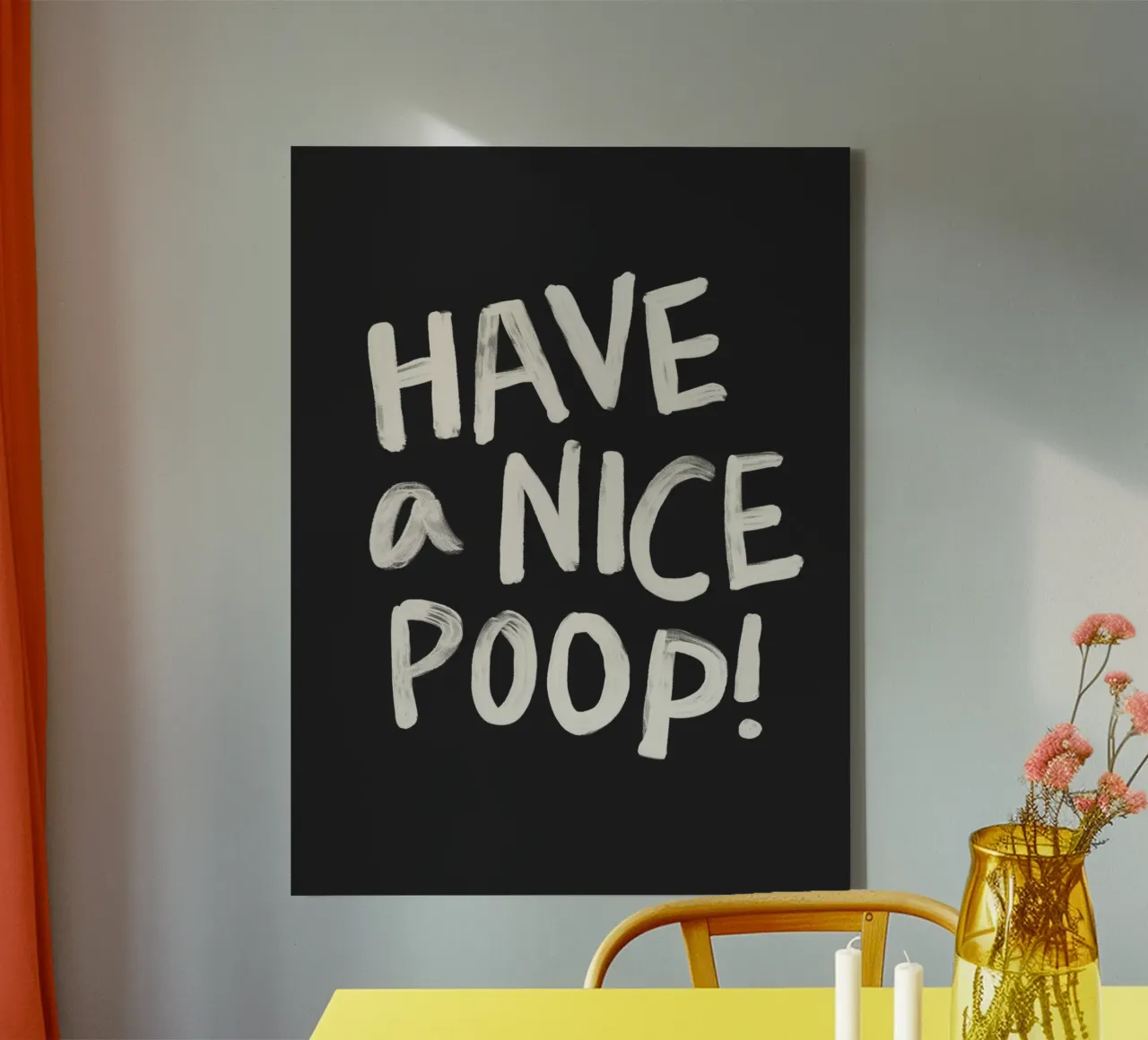 Have a Nice Poop Funny Sarcastic Typography Print Design canvas with Floater frame by THE MOTIVATED TYPE