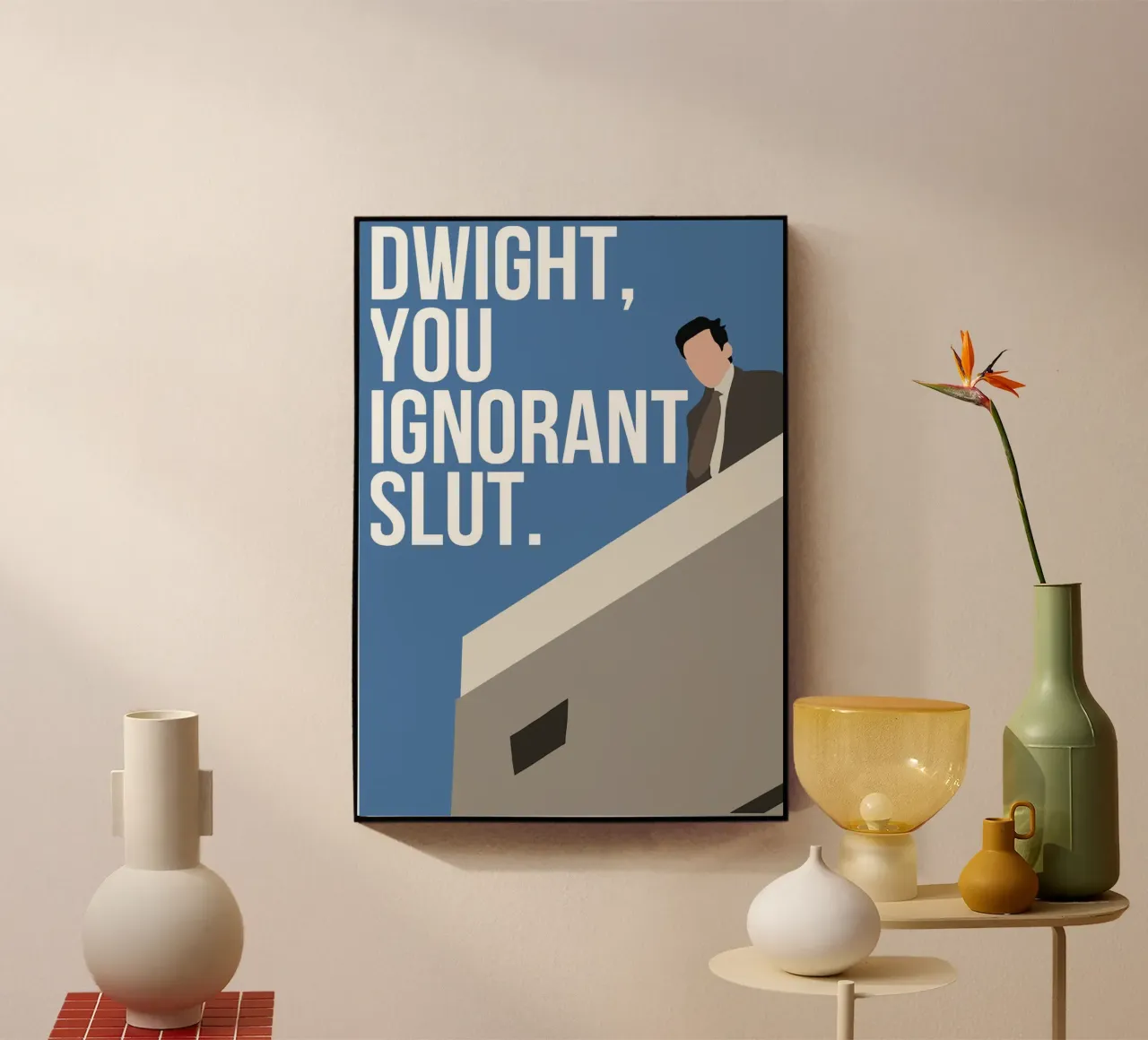 Dwight, You Ignorant plexiglass da Attaboy Dsgn