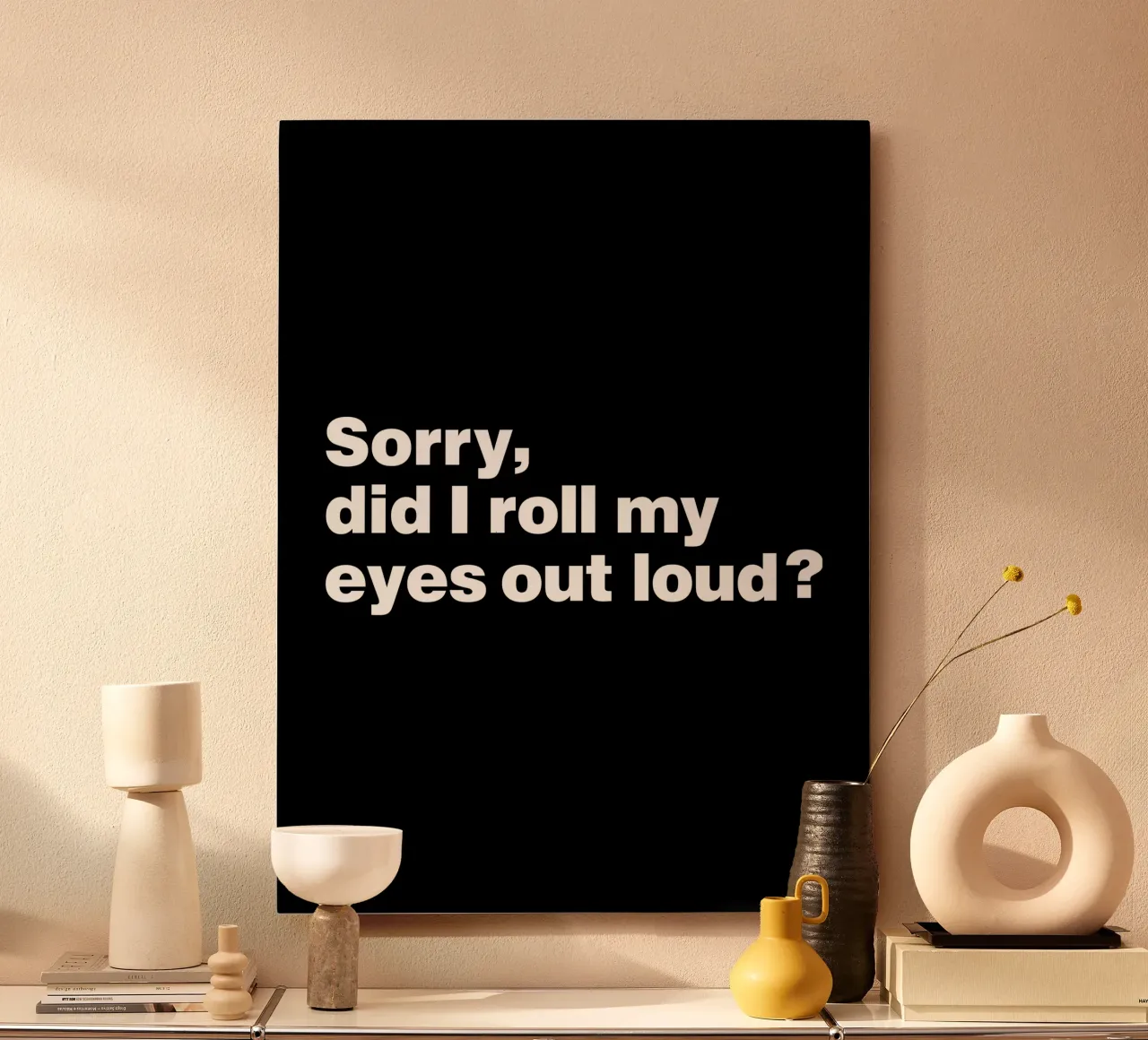 Sorry, did I roll my eyes out loud quote forex plate by Paigaam Studio