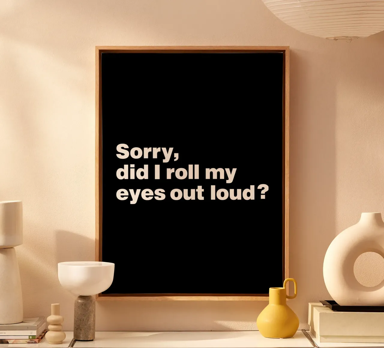 Sorry, did I roll my eyes out loud quote canvas by Paigaam Studio