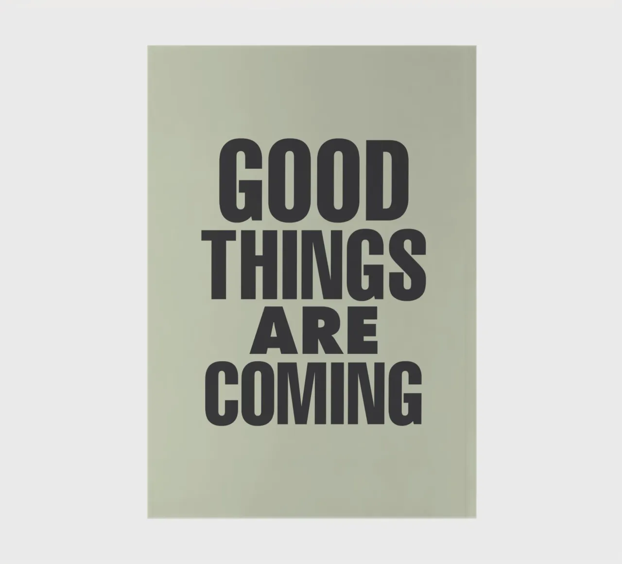 Good Things Are Coming Optimistic Typography Print Design notebook by THE MOTIVATED TYPE