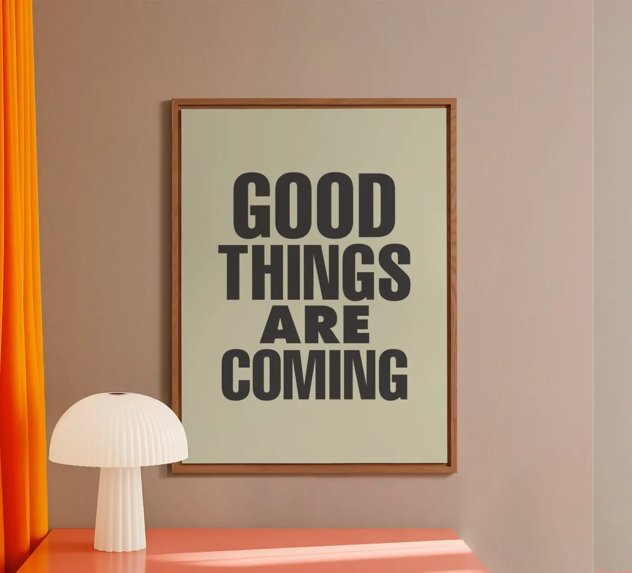 Good Things Are Coming Optimistic Typography Print Design alu-dibond by THE MOTIVATED TYPE
