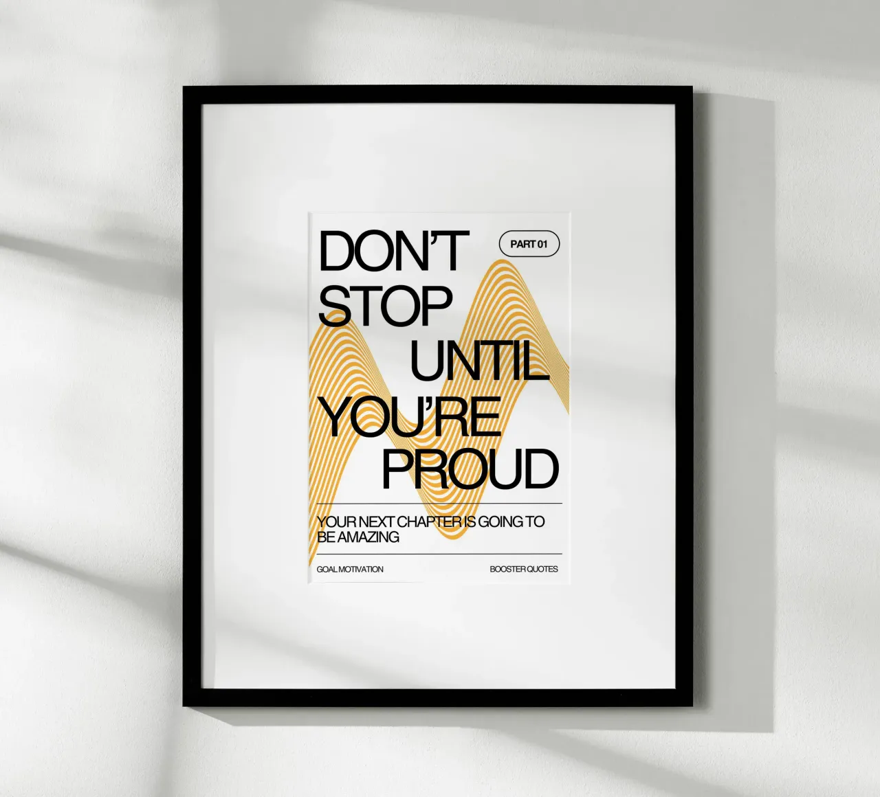 DON‘T STOP UNTIL YOU‘RE PROUD poster con telaio in plastica da Einfach Uebel