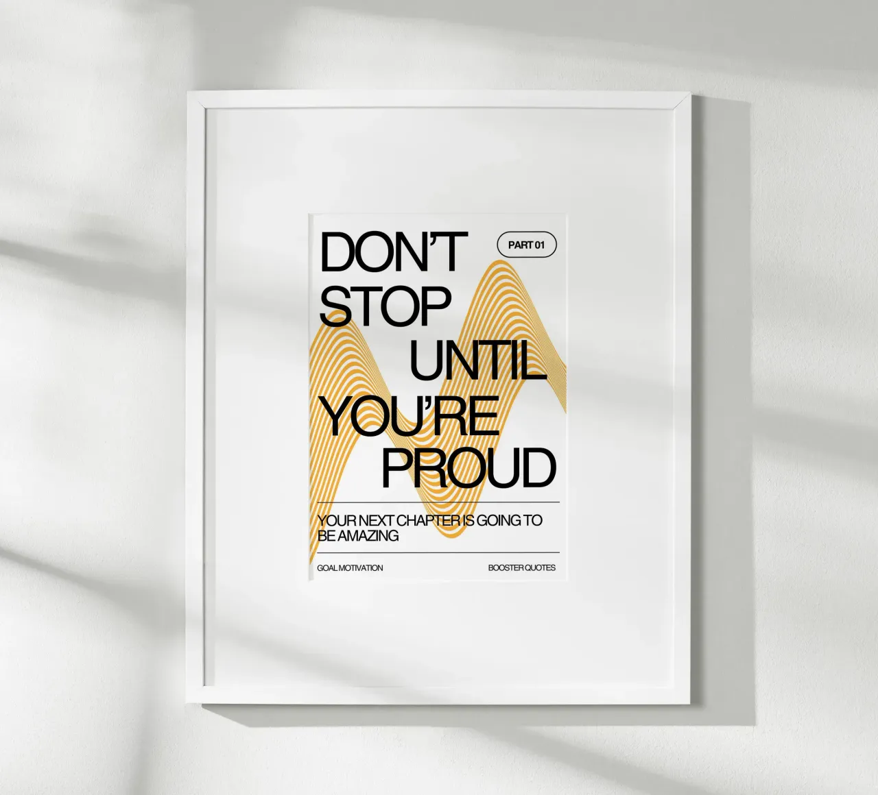 DON‘T STOP UNTIL YOU‘RE PROUD poster con telaio in plastica da Einfach Uebel