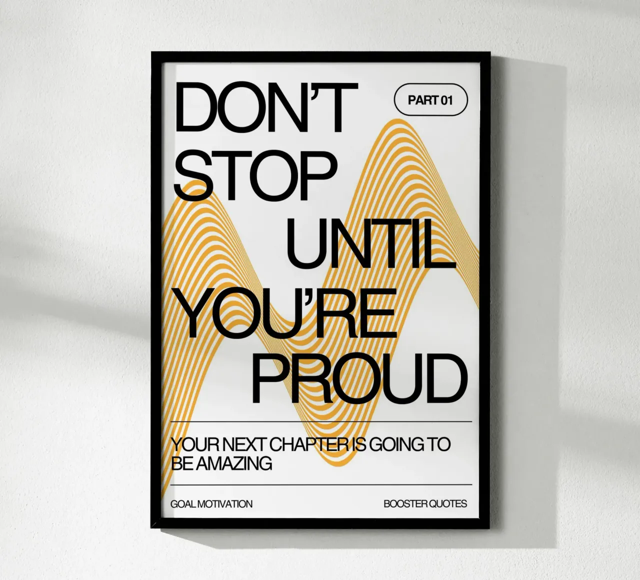 DON‘T STOP UNTIL YOU‘RE PROUD poster con telaio in plastica da Einfach Uebel