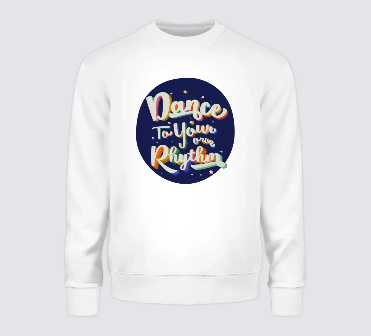 Tanze zu deinem eigenen Rhythmus Retro Bright Text Sweatshirt von showmemars
