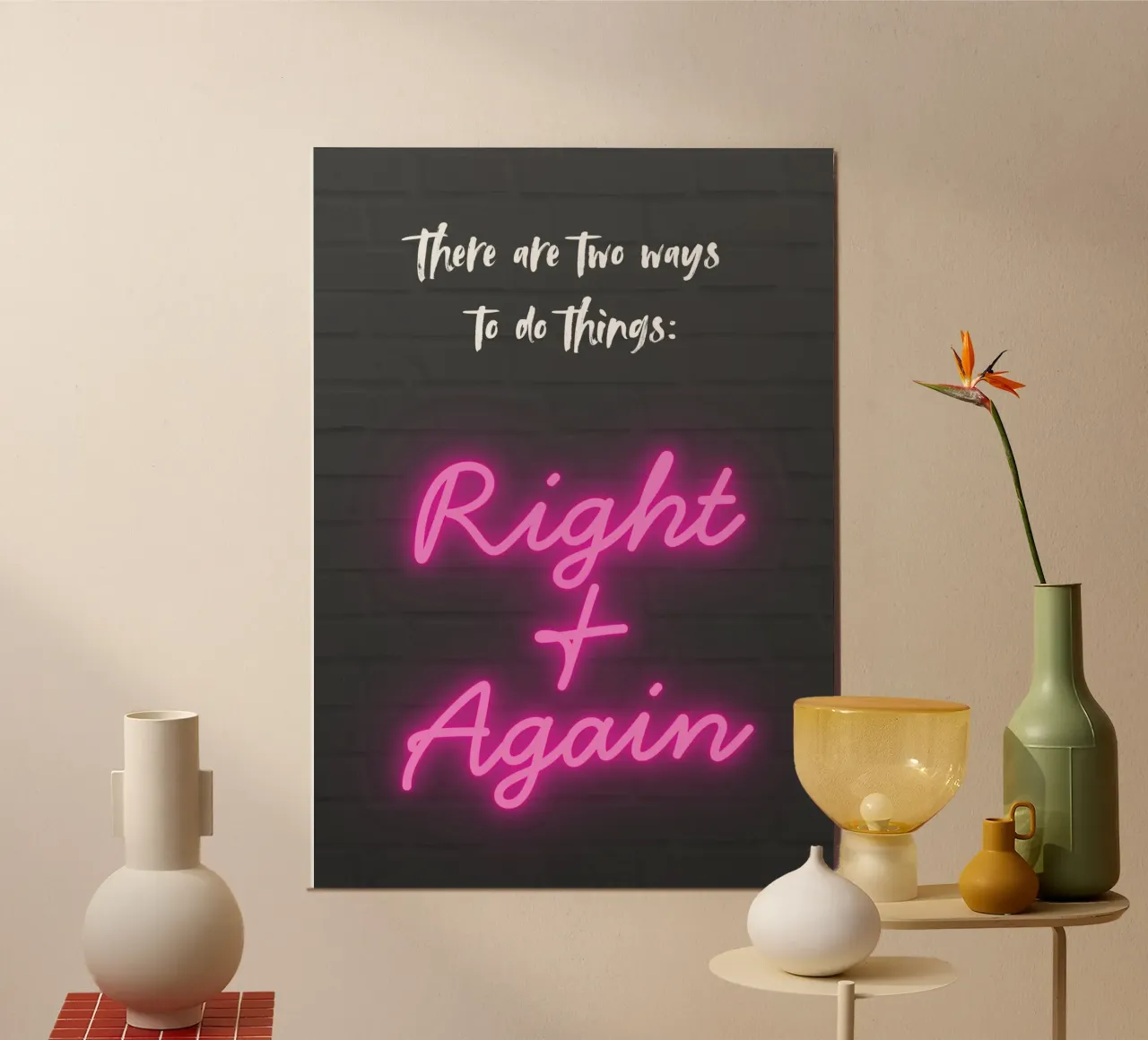 RIGHT AND AGAIN poster con telaio in plastica da Einfach Uebel
