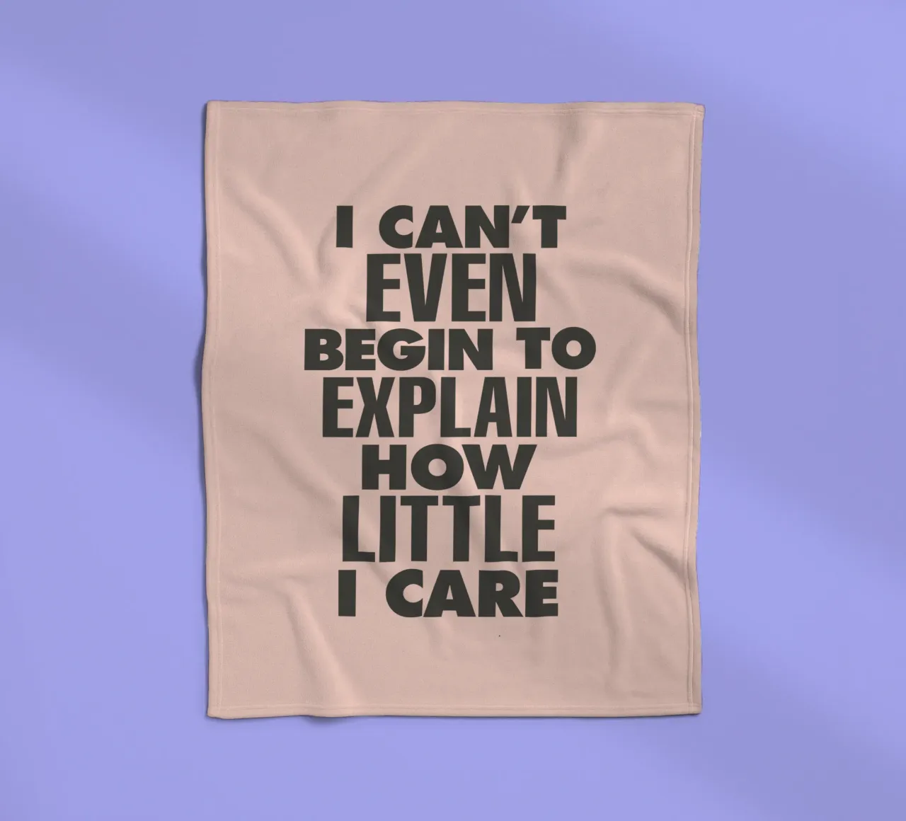 I Can't Even Begin to Explain How Little I Care in Peach fleece blanket by THE MOTIVATED TYPE