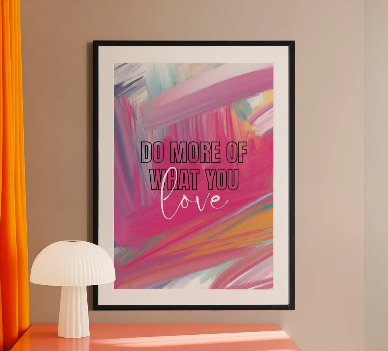 Arte astratta "Fai di più di ciò che ami" - Vibrante e poster con telaio in plastica da ClubArt