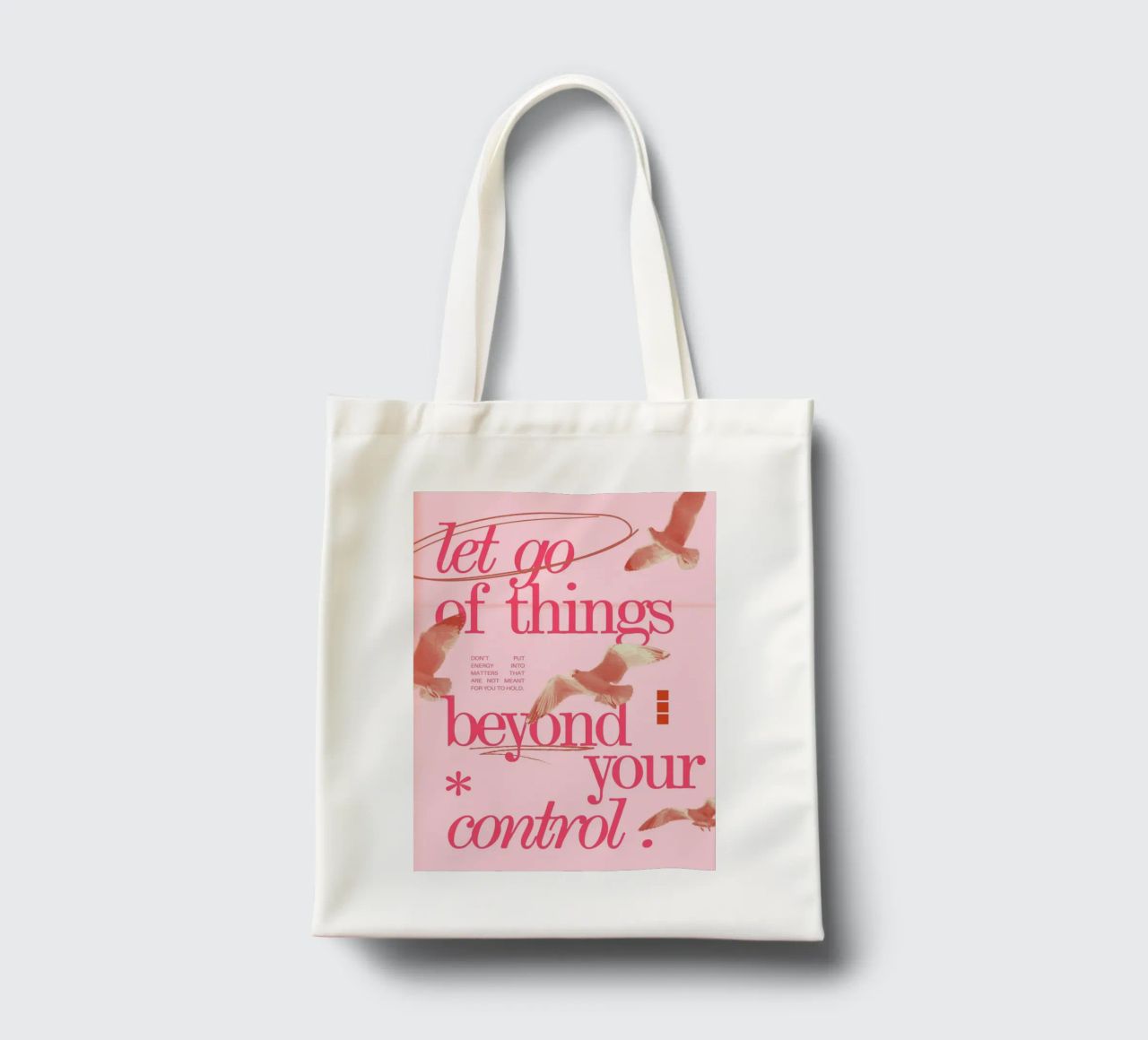 "Let Go of Things Beyond Your Control" Art - Empowering & Se tote bag by ClubArt