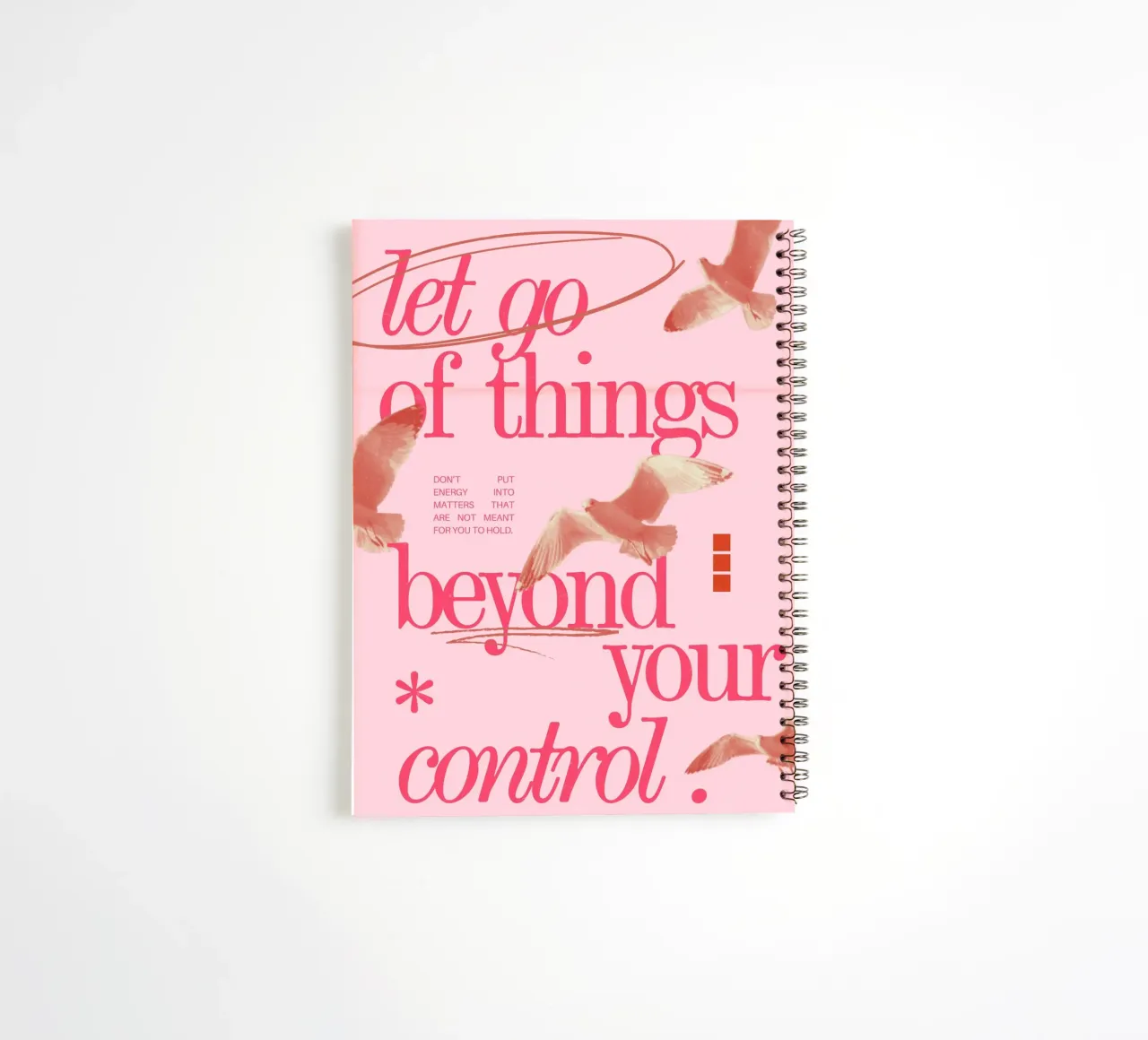 "Let Go of Things Beyond Your Control" Art - Empowering & Se spiral notebook by ClubArt
