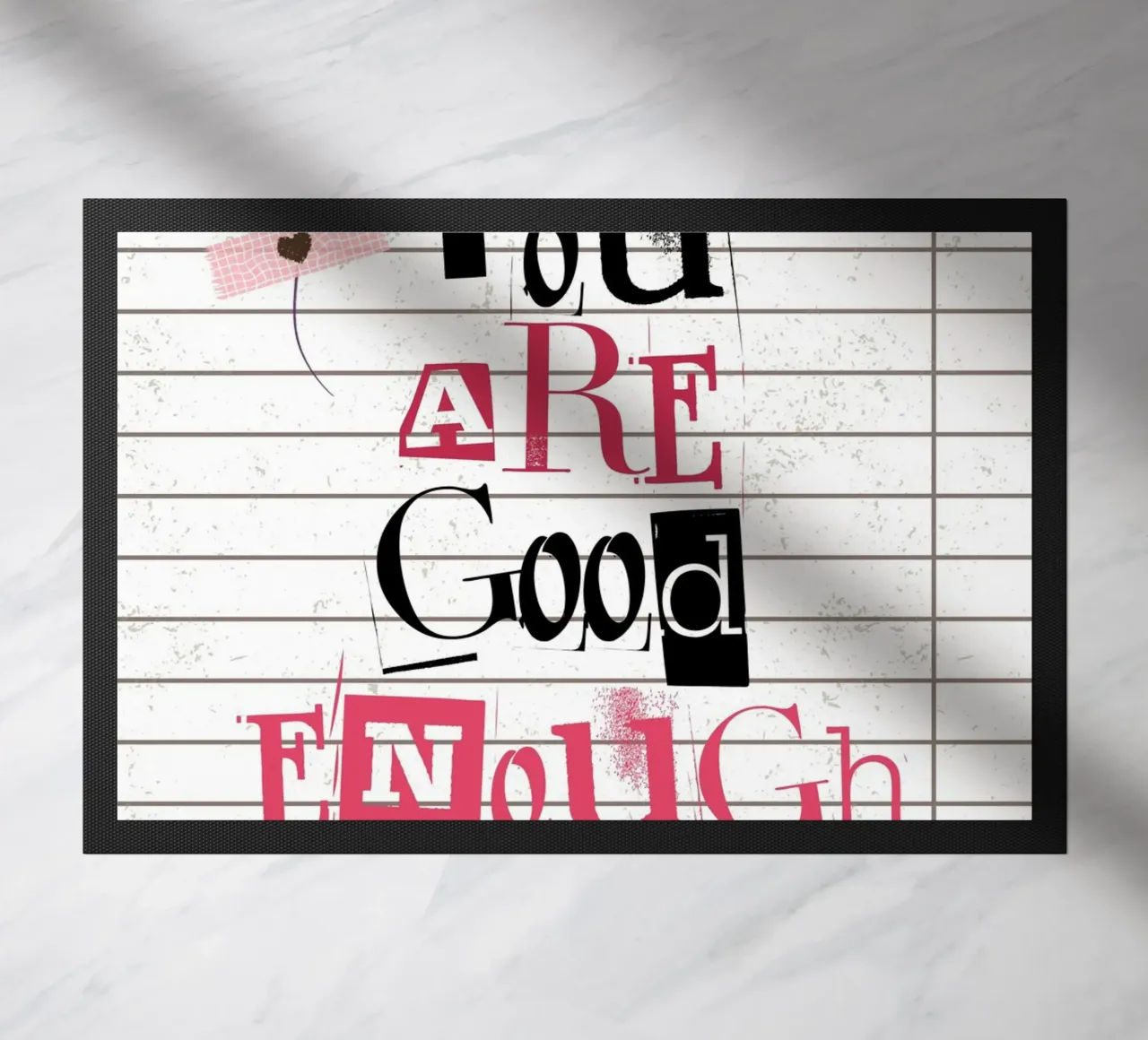 "You Are Good Enough" Affirmation Art - Empowering & Texture doormat by ClubArt