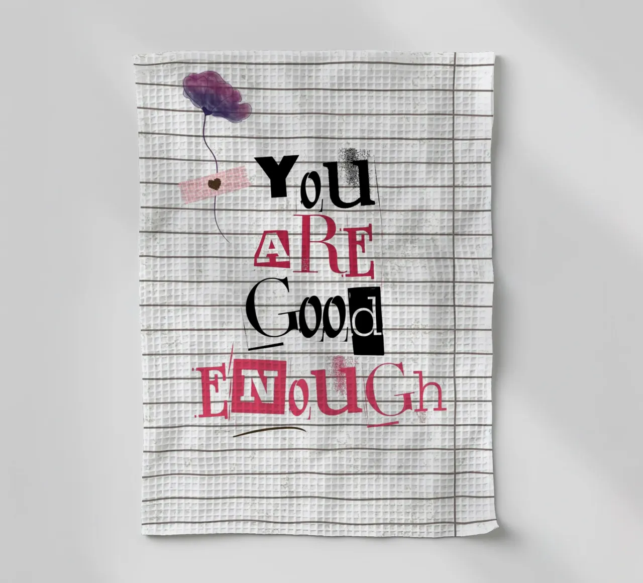 "You Are Good Enough" Affirmation Art - Empowering & Texture tea towel by ClubArt