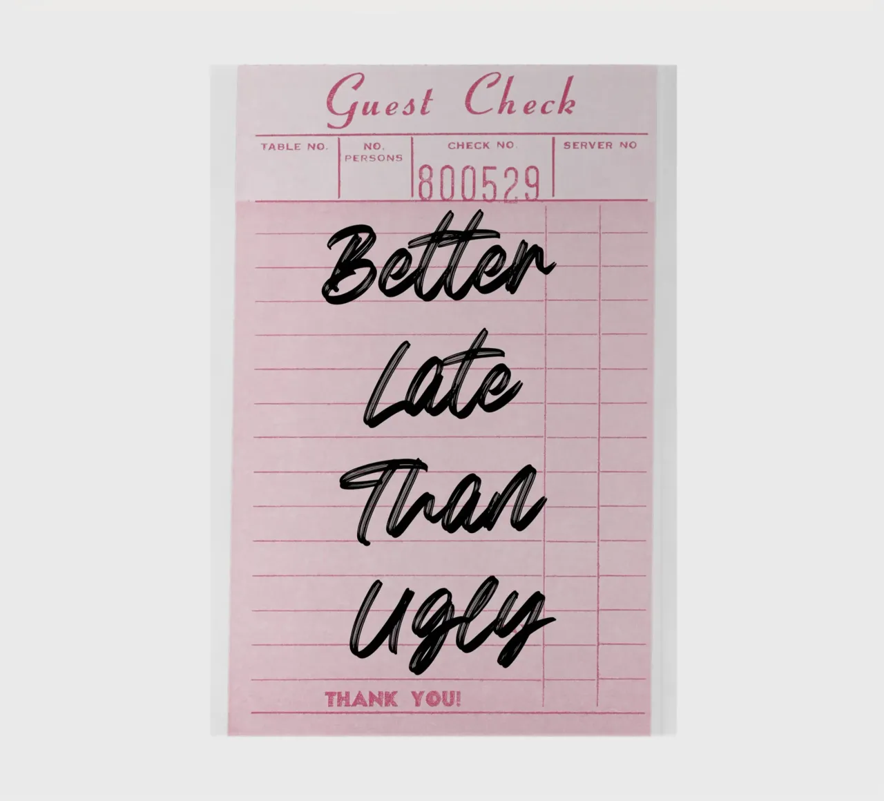 "Better Late Than Ugly" Retro Guest Check Art - Humorous Chi carnet de notes de ClubArt