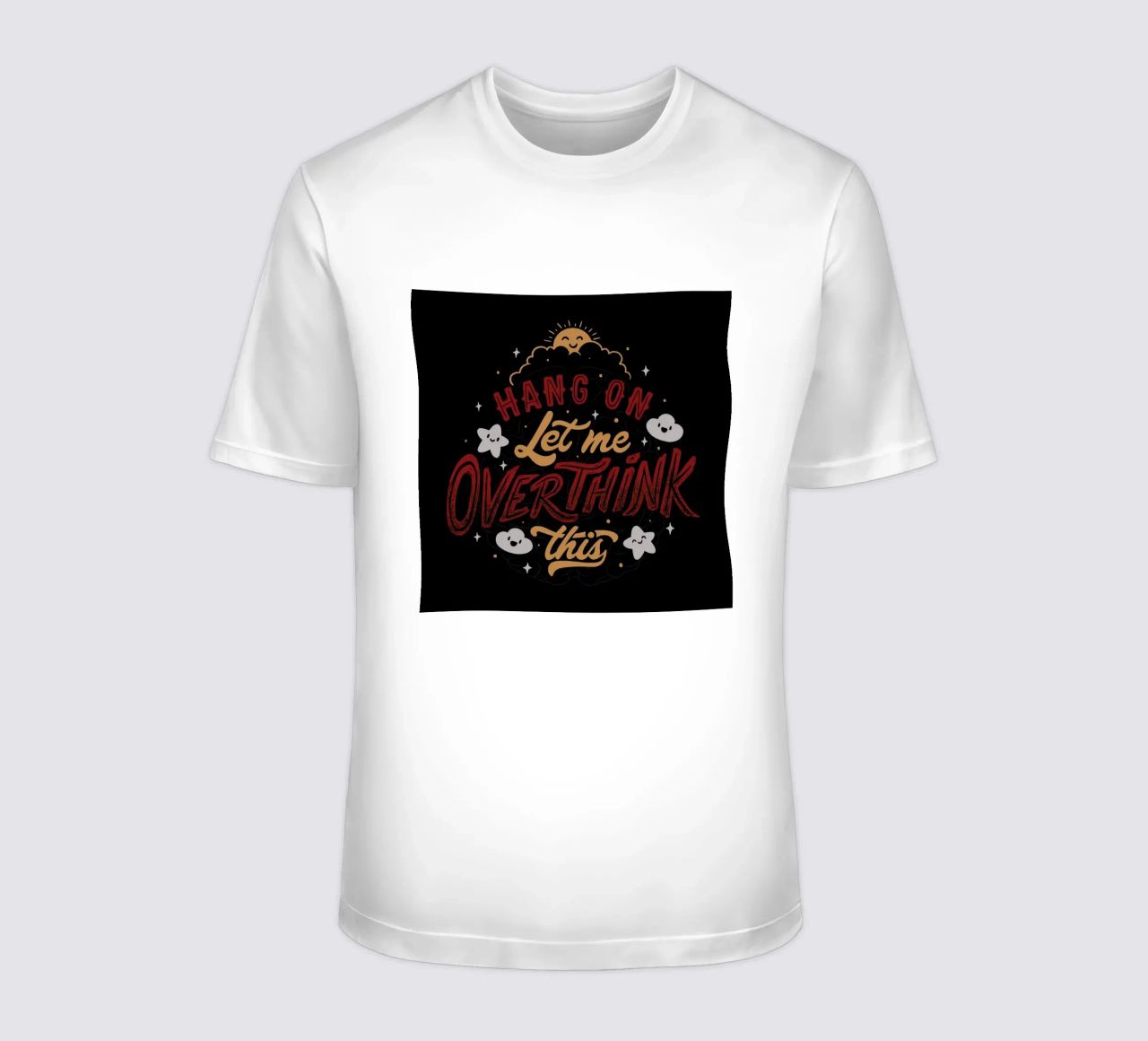 Hang On. Let Me Overthink This. t-shirt da Tobe Fonseca